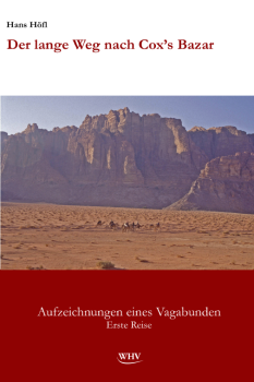 Der lange Weg nach Cox's Bazar - Aufzeichnungen eines Vagabunden Erste Reise